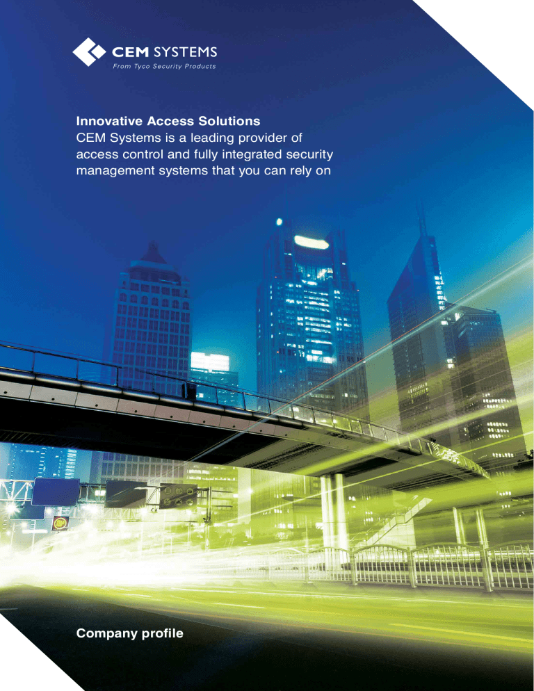 Innovative Access Solutions CEM Systems is a leading provider of Innovative Access Solutions CEM Systems is a leading provider of