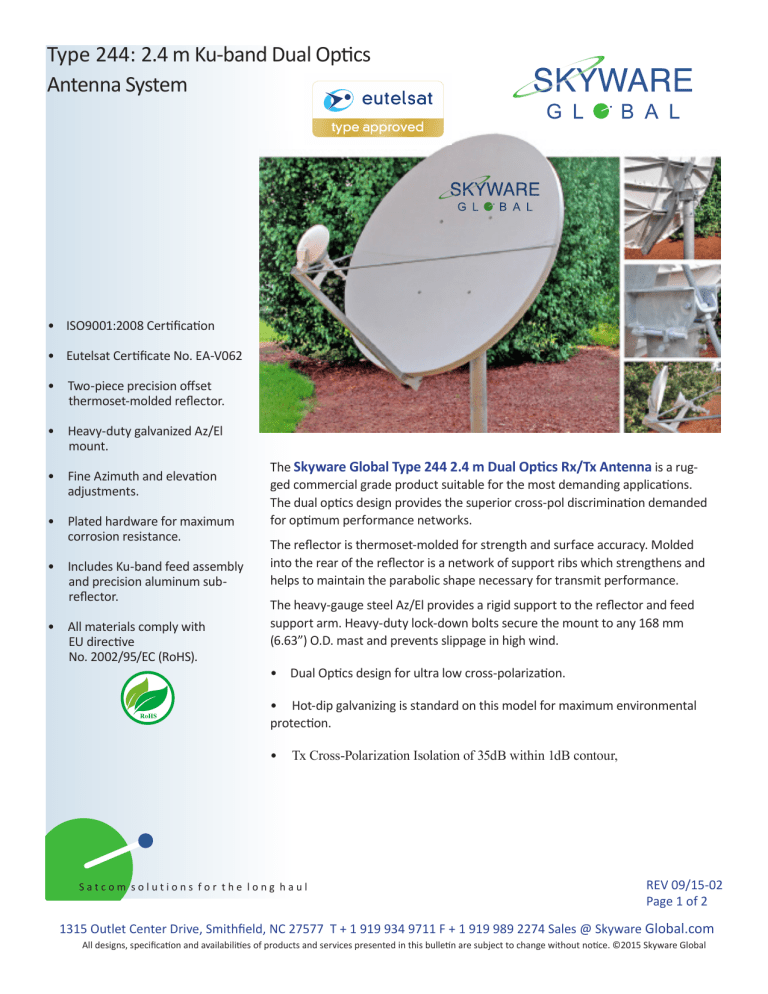 Type 244: 2.4 m Ku-band Dual Optics Antenna System Type 244: 2.4 m Ku-band Dual Optics Antenna System