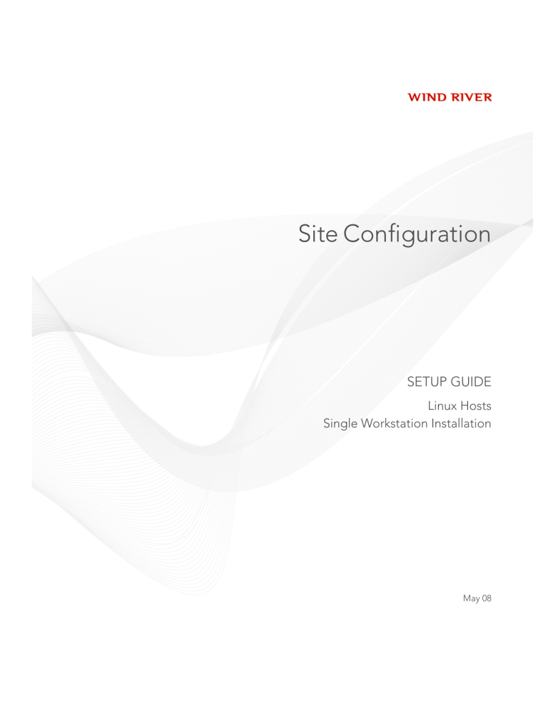 Site Configuration Setup Guide: Linux Hosts, Single Workstation Site Configuration Setup Guide: Linux Hosts, Single Workstation