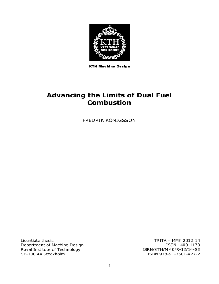 Advancing the Limits of Dual Fuel Combustion Advancing the Limits of Dual Fuel Combustion
