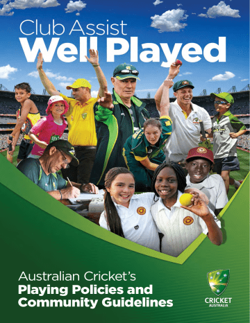 Australian Cricket`s Playing Policies and Community Guidelines Australian Cricket`s Playing Policies and Community Guidelines