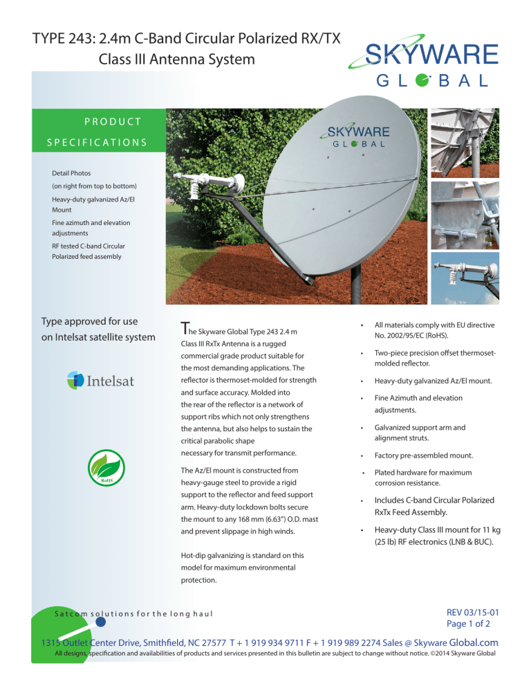 TYPE 243: 2.4m C-Band Circular Polarized RX/TX Class III Antenna TYPE 243: 2.4m C-Band Circular Polarized RX/TX Class III Antenna