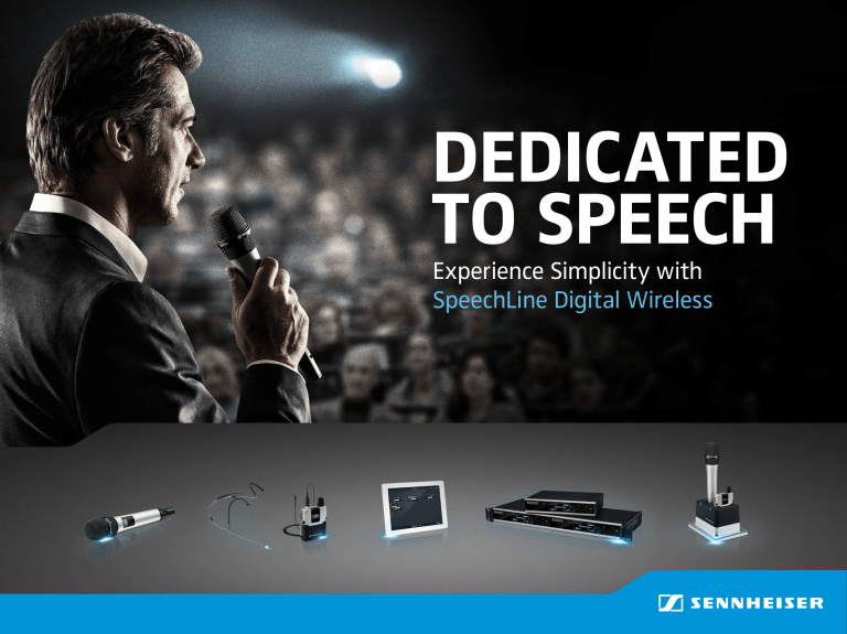 Experience Simplicity with SpeechLine Digital Wireless Experience Simplicity with SpeechLine Digital Wireless