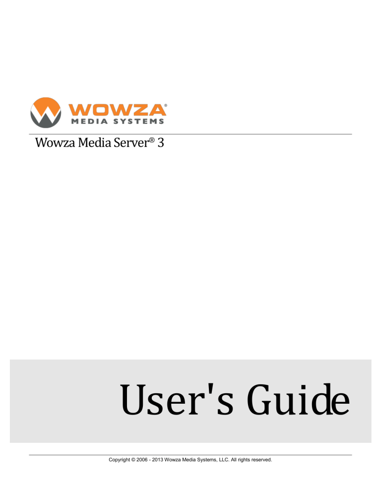 Wowza Media Server® 3 Wowza Media Server® 3
