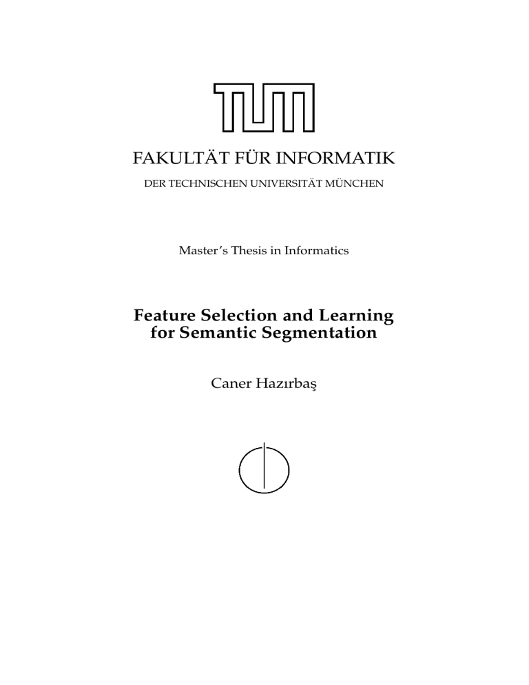 Feature Selection and Learning for Semantic Segmentation Feature Selection and Learning for Semantic Segmentation