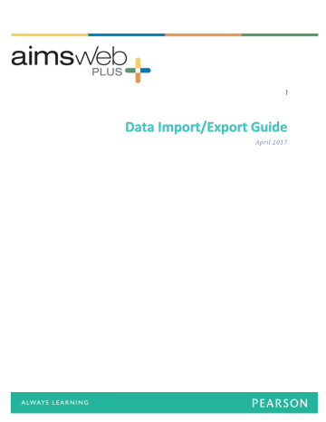 Data Import/Export Guide - AimsWeb+ Help Documentation Data Import/Export Guide - AimsWeb+ Help Documentation