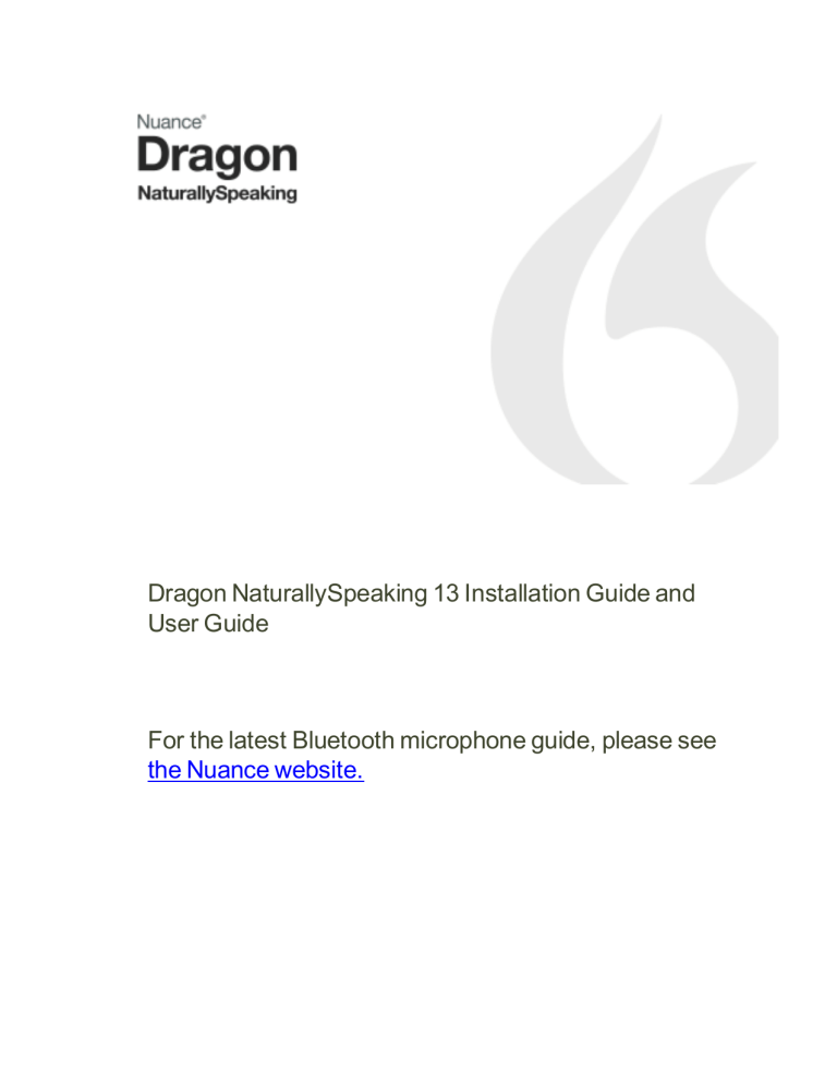 Dragon NaturallySpeaking 13 Installation Guide and User Dragon NaturallySpeaking 13 Installation Guide and User