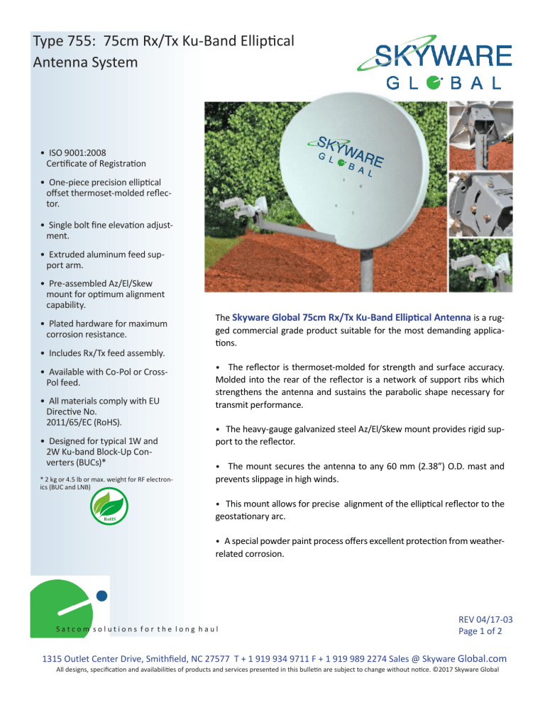 Type 755: 75cm Rx/Tx Ku-Band Elliptical Antenna Type 755: 75cm Rx/Tx Ku-Band Elliptical Antenna