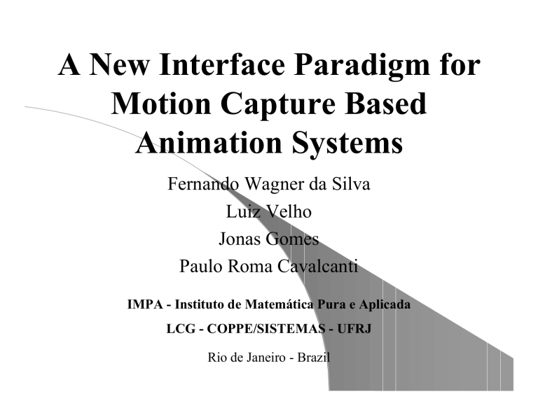 A New Interface Paradigm for Motion Capture Based - Visgraf A New Interface Paradigm for Motion Capture Based - Visgraf