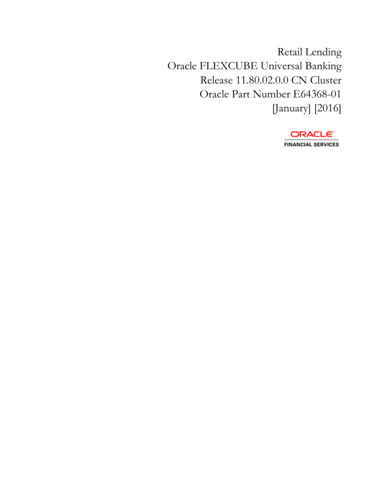 Retail Lending Oracle FLEXCUBE Universal Banking Release Retail Lending Oracle FLEXCUBE Universal Banking Release