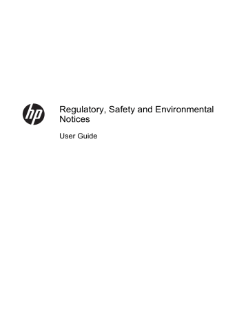 Regulatory, Safety and Environmental Notices Regulatory, Safety and Environmental Notices