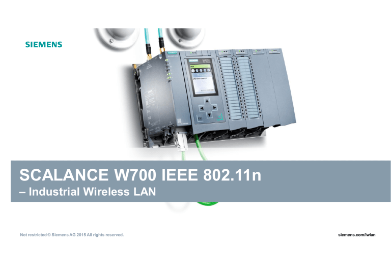 SCALANCE W700 IEEE 802.11n SCALANCE W700 IEEE 802.11n