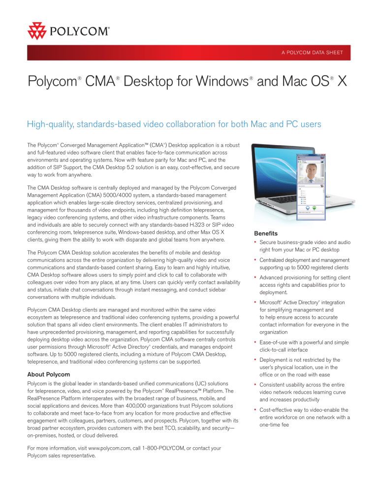 Polycom® CMA® Desktop for Windows® and Mac OS® X Polycom® CMA® Desktop for Windows® and Mac OS® X
