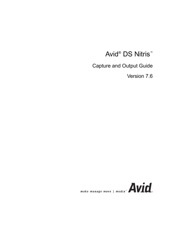 Avid DS Nitris Capture and Output Guide Avid DS Nitris Capture and Output Guide