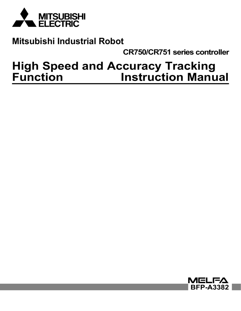 High Speed and Accuracy Tracking Function Instruction High Speed and Accuracy Tracking Function Instruction