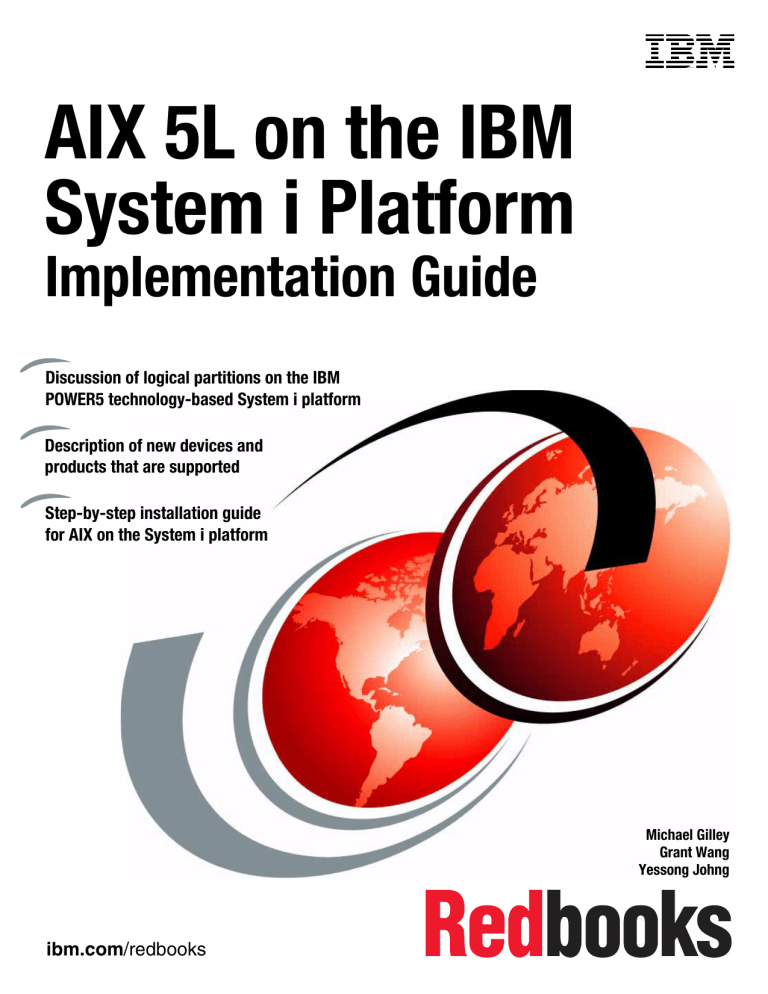 AIX 5L on the IBM System i Platform: Implementation Guide AIX 5L on the IBM System i Platform: Implementation Guide