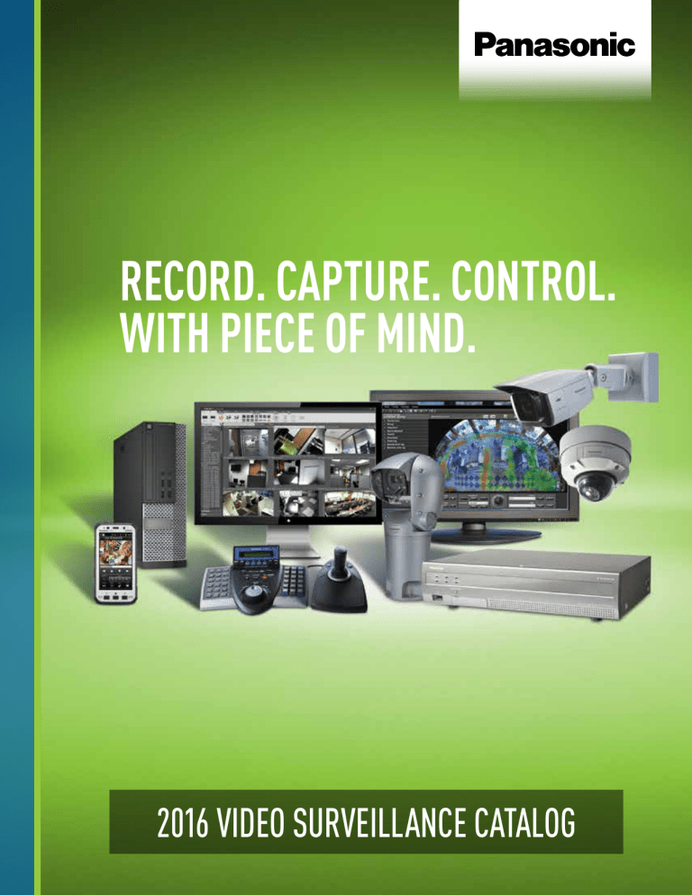record. capture. control. with piece of mind. record. capture. control. with piece of mind.
