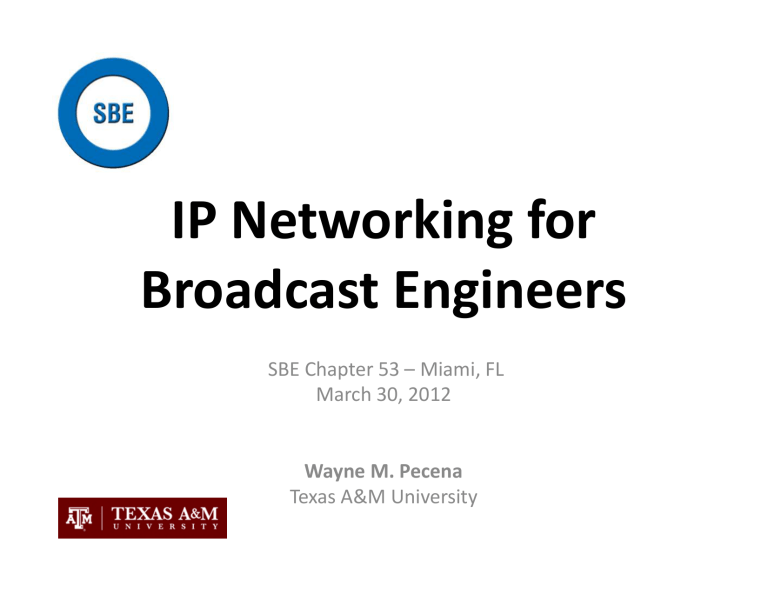 IP Networking for Broadcast Engineers IP Networking for Broadcast Engineers