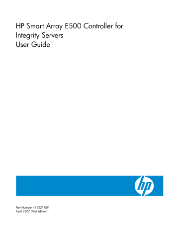 HP Smart Array E500 Controller for Integrity Servers User Guide HP Smart Array E500 Controller for Integrity Servers User Guide