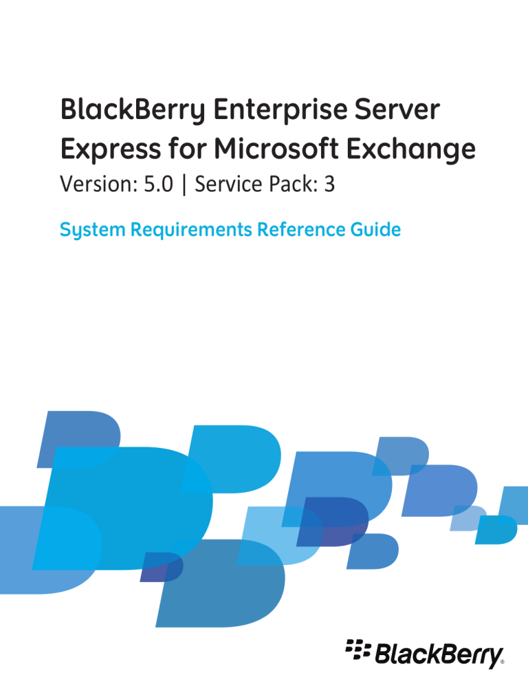 BlackBerry Enterprise Server Express for Microsoft Exchange BlackBerry Enterprise Server Express for Microsoft Exchange