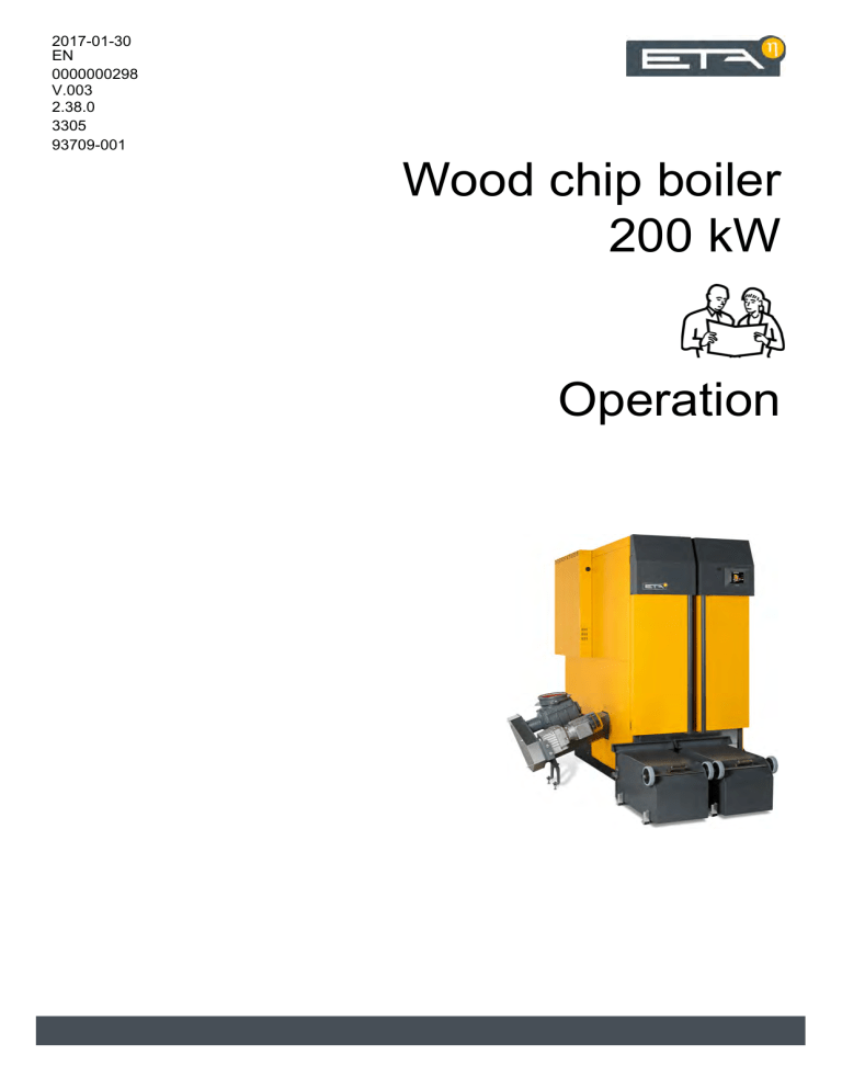 Wood chip boiler 200 kW Operation Wood chip boiler 200 kW Operation