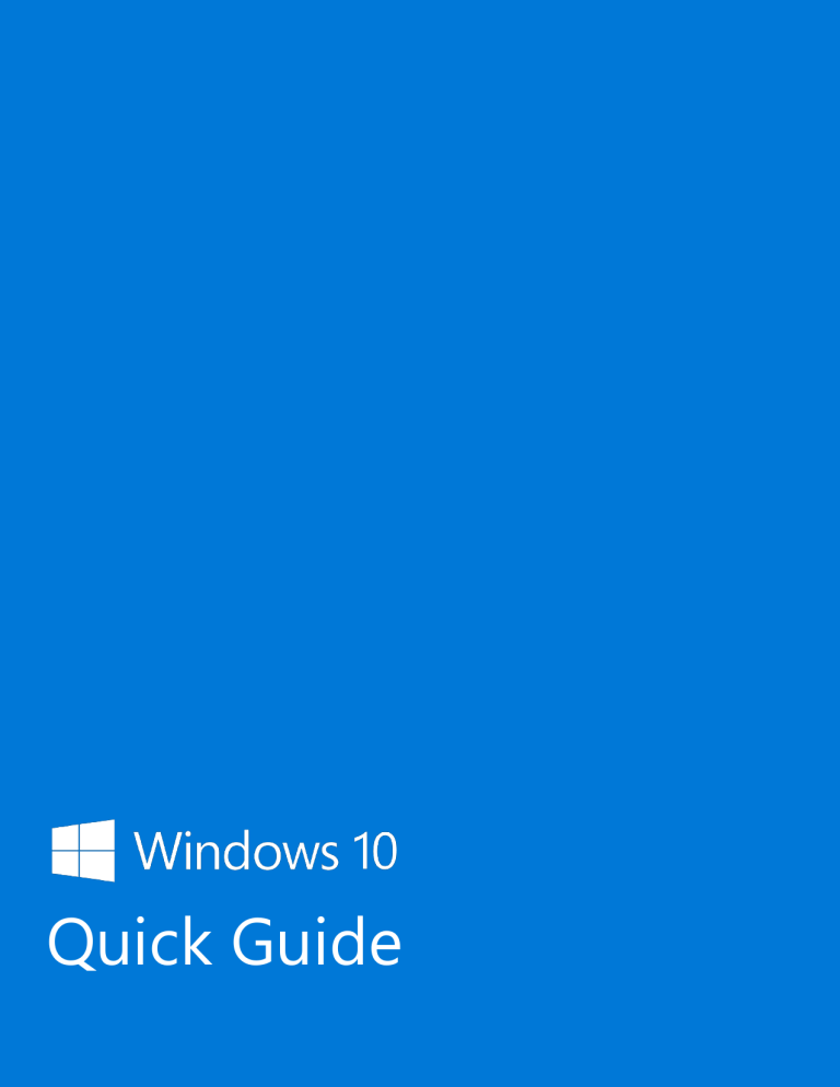 Windows 10 - Quick Guide Windows 10 - Quick Guide