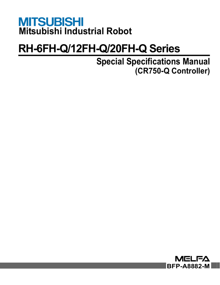 RH-6FH/12FH/20FH-Q Series Special Specification Manual RH-6FH/12FH/20FH-Q Series Special Specification Manual