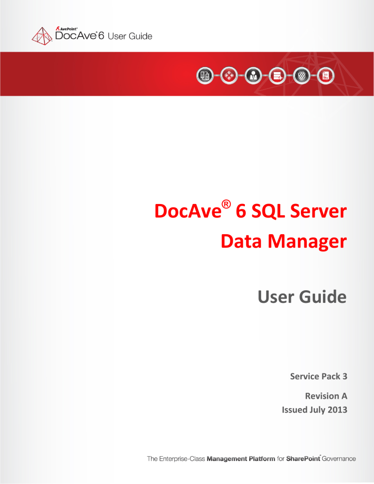 DocAve 6 Service Pack 3 SQL Server Data Manager User Guide DocAve 6 Service Pack 3 SQL Server Data Manager User Guide