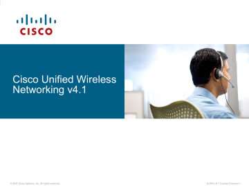 Cisco Unified Wireless Networking v4.1 Cisco Unified Wireless Networking v4.1