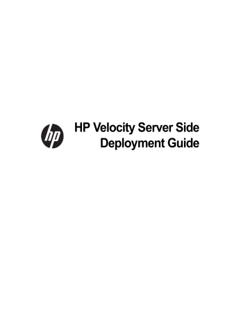 HP Velocity Server Side Deployment Guide HP Velocity Server Side Deployment Guide