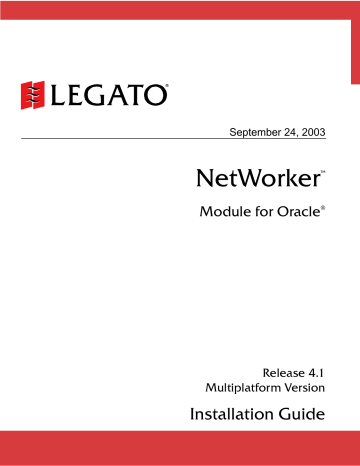 Legato NetWorker Module for Oracle Installation Guide Legato NetWorker Module for Oracle Installation Guide