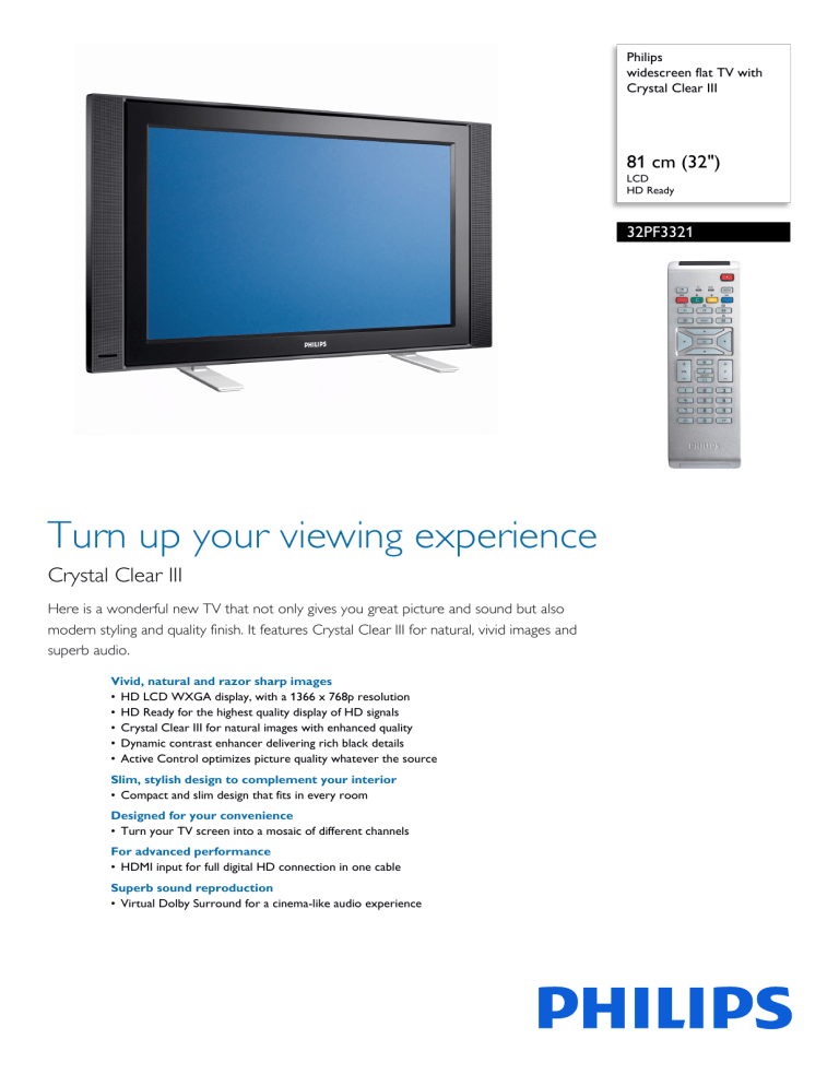 32PF3321/10 Philips widescreen flat TV with Crystal Clear III 32PF3321/10 Philips widescreen flat TV with Crystal Clear III