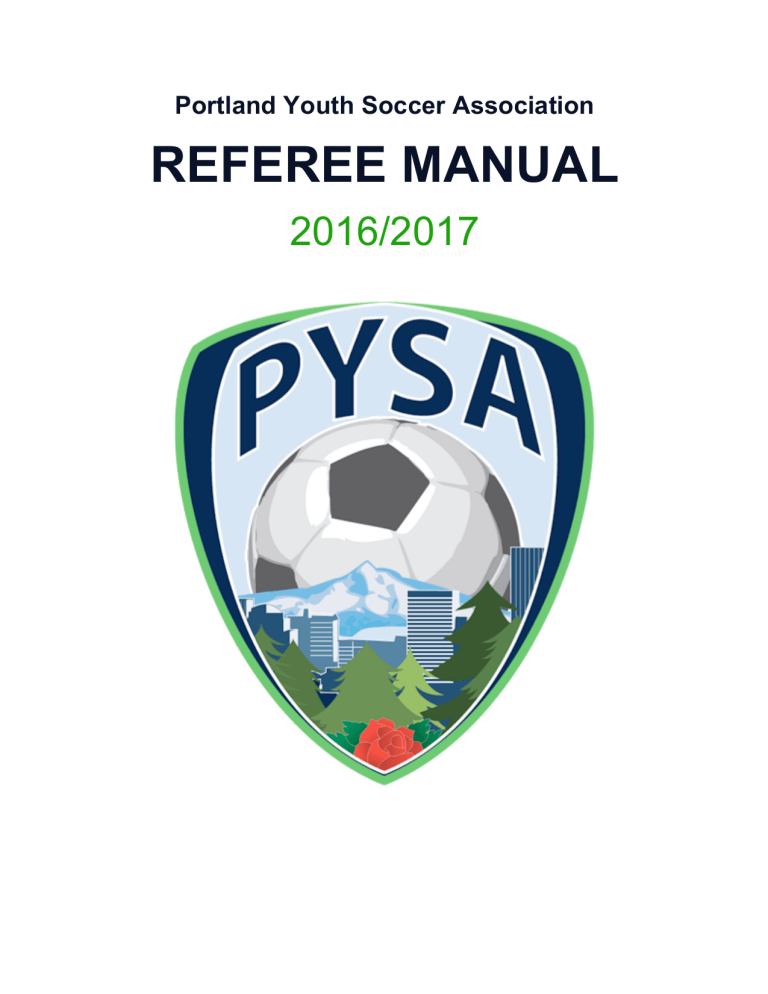 referee manual - Portland Youth Soccer Association referee manual - Portland Youth Soccer Association