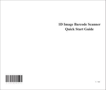 1D Image Barcode Scanner Quick Start Guide 1D Image Barcode Scanner Quick Start Guide
