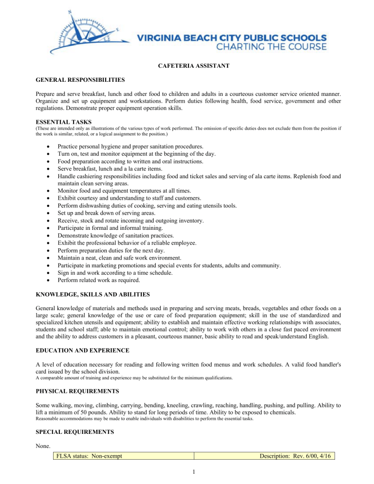 1 CAFETERIA ASSISTANT GENERAL RESPONSIBILITIES Prepare 1 CAFETERIA ASSISTANT GENERAL RESPONSIBILITIES Prepare