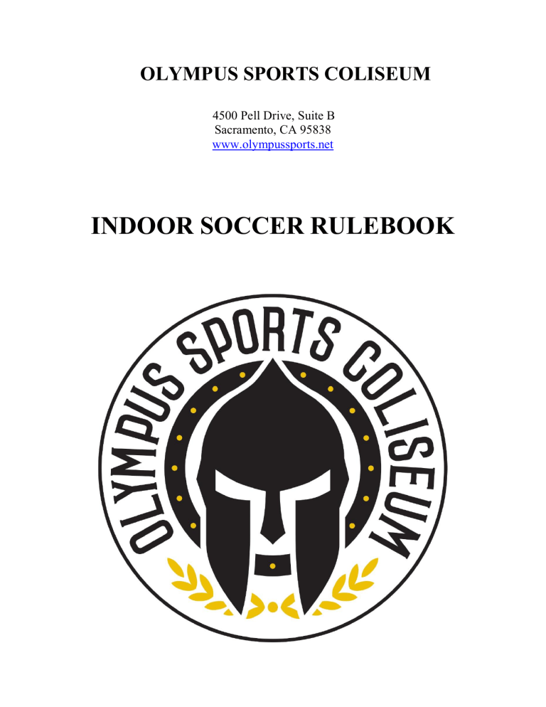 indoor soccer rulebook - Olympus Sports Coliseum indoor soccer rulebook - Olympus Sports Coliseum