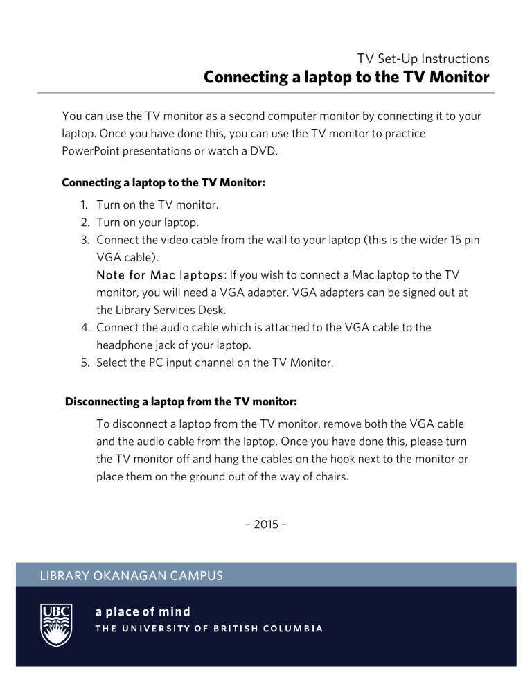 Connecting a laptop to the TV Monitor Connecting a laptop to the TV Monitor