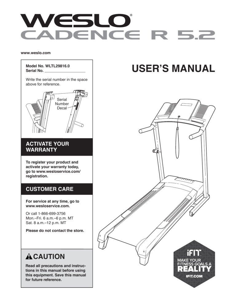 Weslo WLTL29816.0, PFTL39511.4, 6.0 RT, Cadence R 5.2 Treadmill User manual Weslo WLTL29816.0, PFTL39511.4, 6.0 RT, Cadence R 5.2 Treadmill User manual