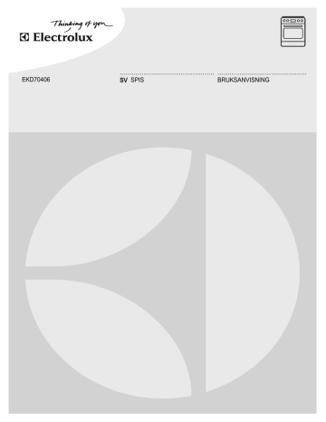 Electrolux EKD60406X, EKD70406W, EKD70406X User manual Electrolux EKD60406X, EKD70406W, EKD70406X User manual