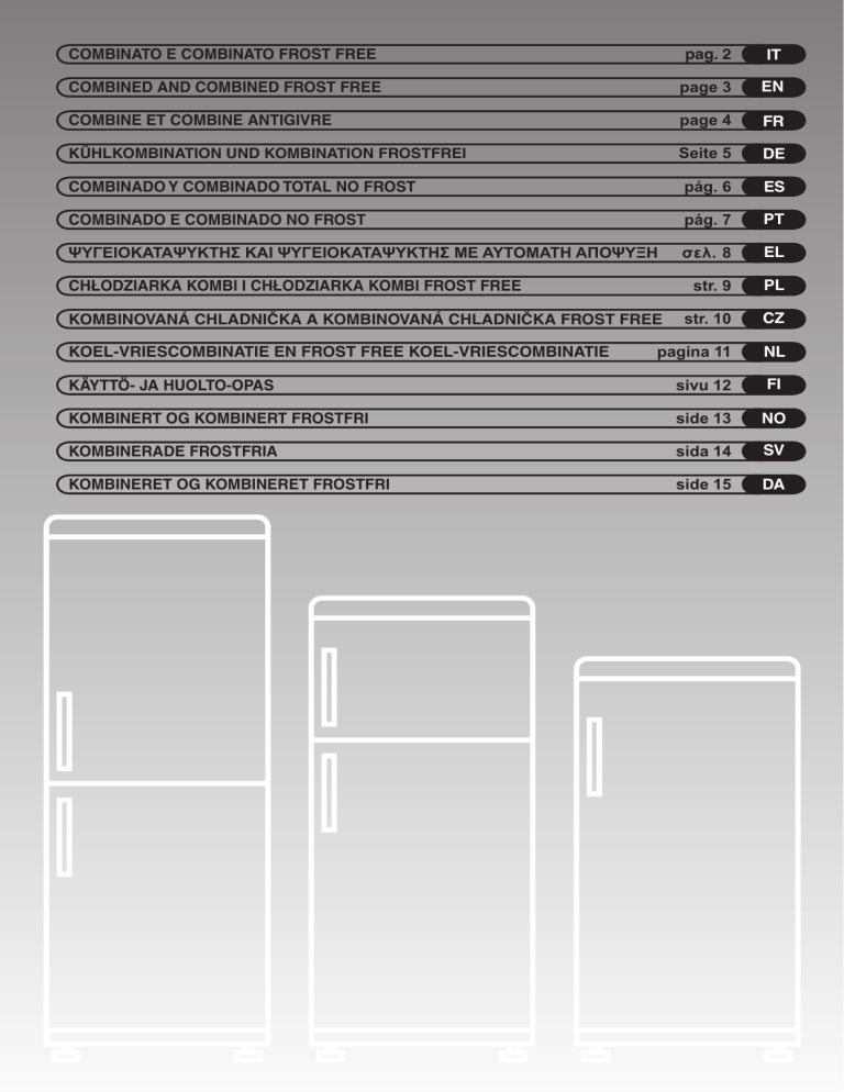 Hoover-Helkama CFMF2854A, CFM 2250 A-0, CCF5163S, CFM 3240 A, FRCFMF266A, CFMF2850A, HCF5176W, CCF 5149S, HH P 3250, CPCA 303-16 User manual Hoover-Helkama CFMF2854A, CFM 2250 A-0, CCF5163S, CFM 3240 A, FRCFMF266A, CFMF2850A, HCF5176W, CCF 5149S, HH P 3250, CPCA 303-16 User manual