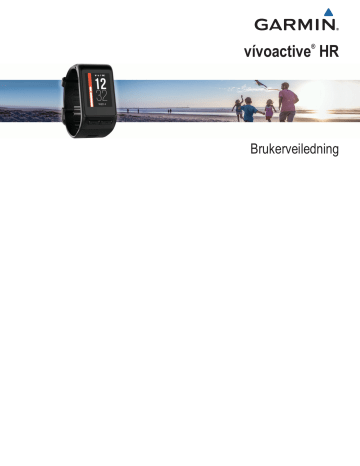 Garmin vívoactive® HR Brukerveiledning | Manualzz Garmin vívoactive® HR Brukerveiledning | Manualzz