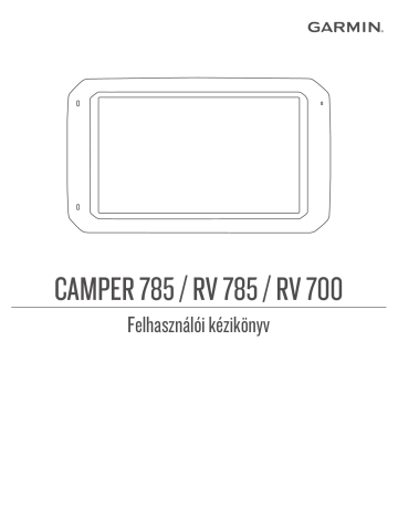 Garmin RV 785 & Traffic (RV 785 MT-S) Felhasználói kézikönyv | Manualzz Garmin RV 785 & Traffic (RV 785 MT-S) Felhasználói kézikönyv | Manualzz