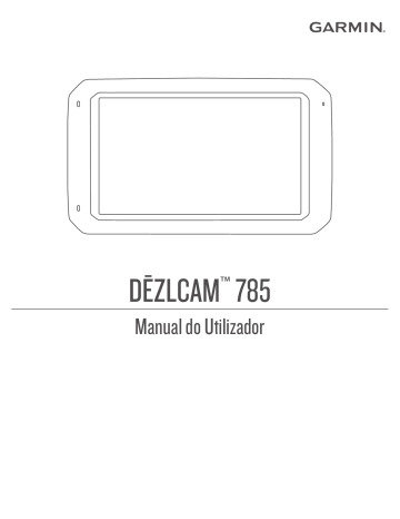 Garmin dēzlCam™ 785 LMT-S Manual do proprietário | Manualzz