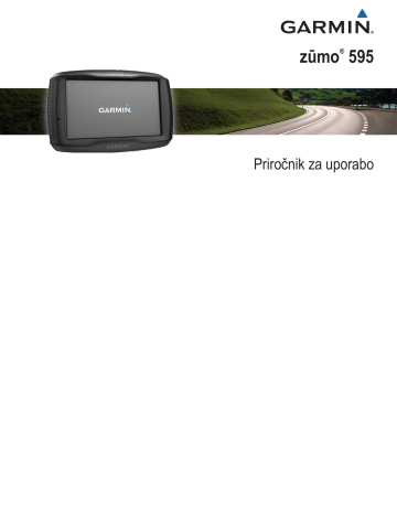 Garmin zūmo® 595LM Priročnik za uporabo | Manualzz Garmin zūmo® 595LM Priročnik za uporabo | Manualzz