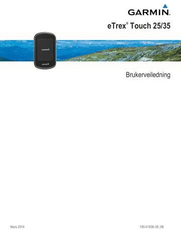 Garmin eTrex® Touch 25 Brukerveiledning | Manualzz Garmin eTrex® Touch 25 Brukerveiledning | Manualzz