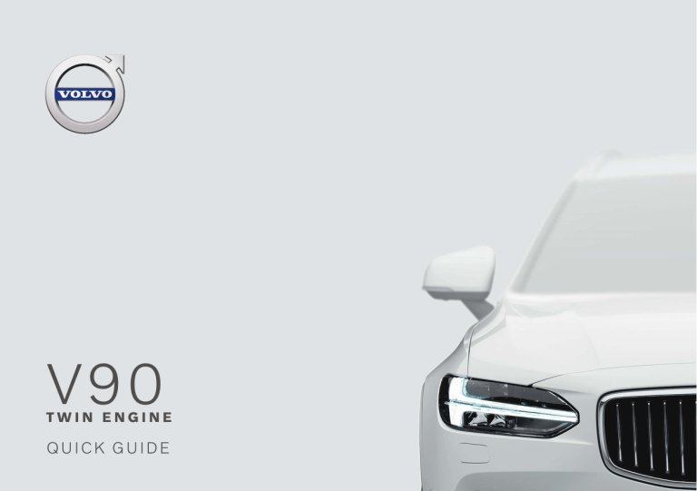 Volvo V90 Twin Engine, undefined Quick start guide Volvo V90 Twin Engine, undefined Quick start guide