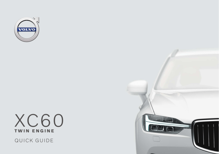 Volvo XC60 Twin Engine, undefined Quick start guide Volvo XC60 Twin Engine, undefined Quick start guide