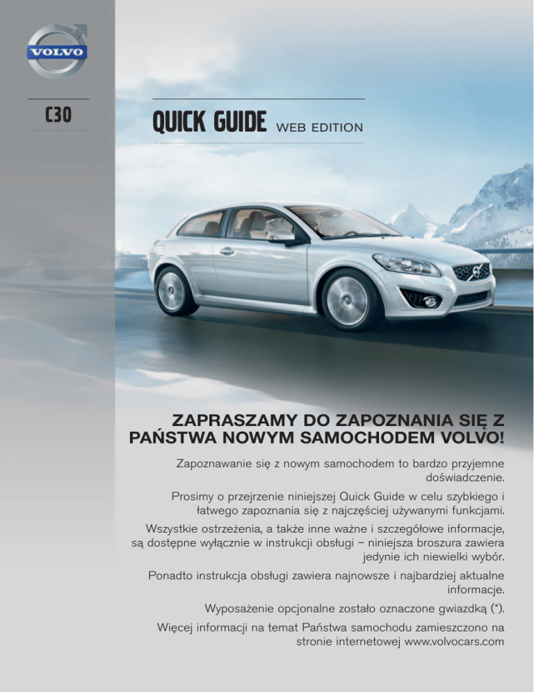 Volvo C30, undefined Quick start guide Volvo C30, undefined Quick start guide