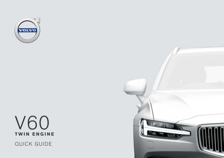 Volvo V60 Twin Engine, 2020 Early Quick start guide Volvo V60 Twin Engine, 2020 Early Quick start guide