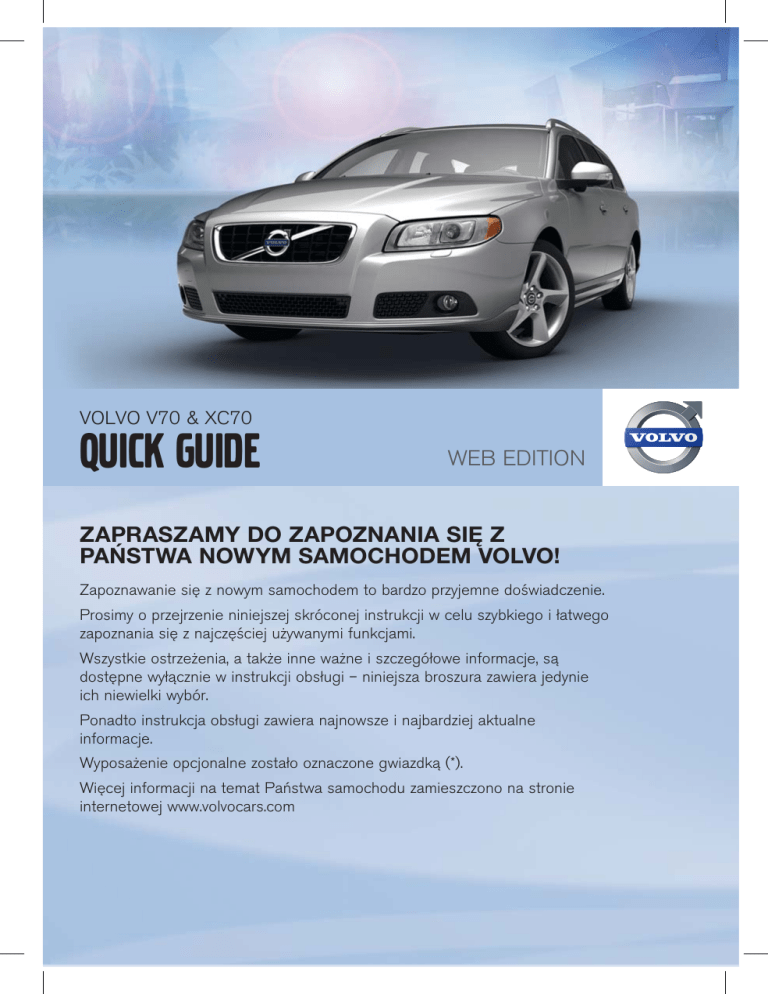 Volvo V70, 2012 Quick start guide Volvo V70, 2012 Quick start guide